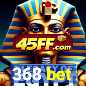 368 bet